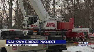 Crews Begin Construction On Kahkwa Bridge Monday
