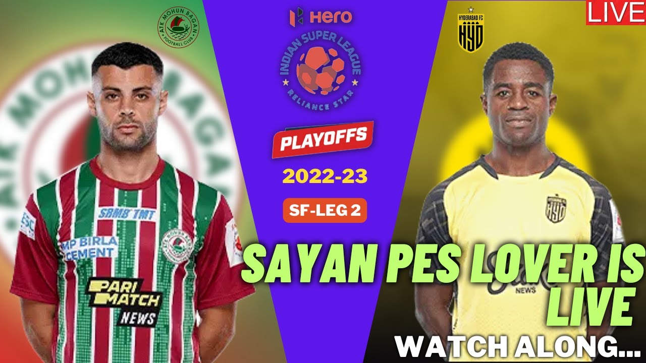 ATK MOHUNBAGAN FC VS HYDERABAD FC HERO ISL 2022-23 SF LEG 2🔴 LIVE WATCH ALONG #heroisl #isl #isl2022