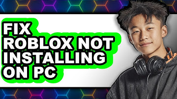 How to Fix Roblox Not Installing on PC - Full Guide 2025 - Easy Guide