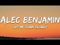 Alec Benjamin - Let Me Down Slowly (Lyrics) ft. Alessia Cara