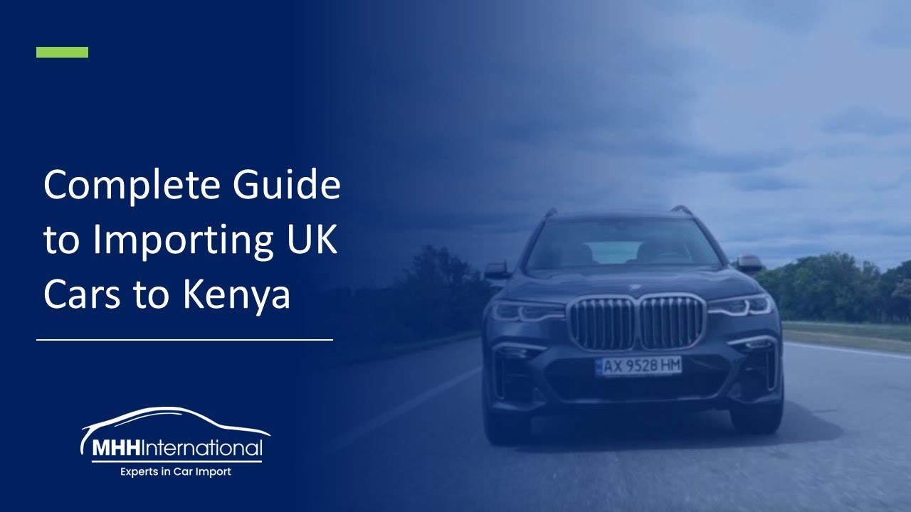 How to Import a Car in Kenya: The Complete Guide
