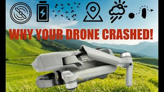 Why Did Your Drone Crash?