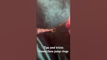 Tips and tricks 2. Open/close jump rings