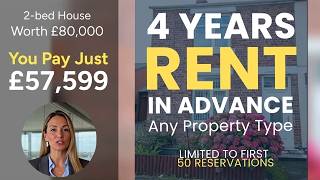4 Years Rent In Advance | First 50 Properties | When They're Gone They're Gone!