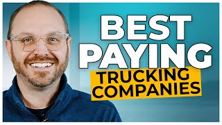 Best Paying Trucking Companies in 2024