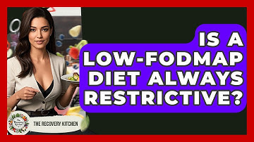 Is A Low-FODMAP Diet Always Restrictive? - The Recovery Kitchen