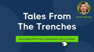 Automated MFA Policy Enforcement with CoreView