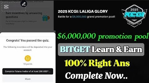 Bitget KCGI 2025 Learn & Earn Quiz Answer || $6,000,000 promotion pool || Complete Now..