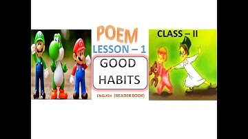Good Habits  Lesson -1 Class 2 LBF