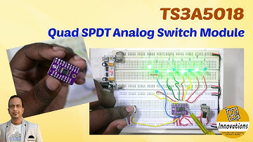 Quad (4 Channel) SPDT Analog/Digital Switch Module Explained in Detail | CJMCU TS3A5018 Module