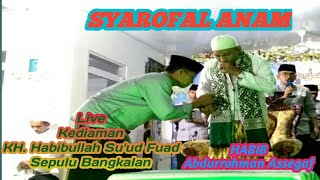 SYAROFAL ANAM~HABIB ABDURROHMAN ASSEGAF Live Kediaman KH HABIBULLAH SU'UD FUAD Sepulu Kec Sepulu BKL