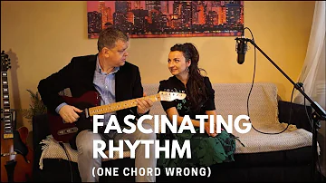 "Fascinating Rhythm"(and one wrong chord) Vlad and Astatine