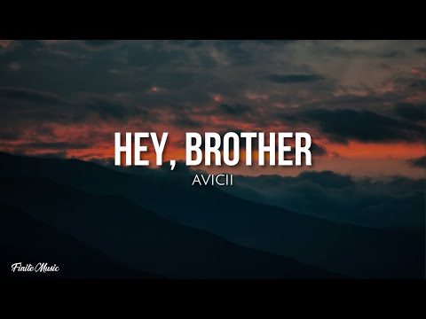 Hey brother (lyrics) - Avicii