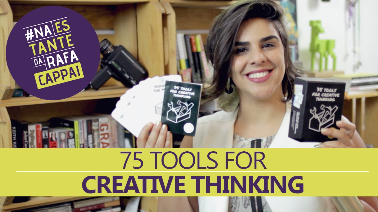 75 Tools for Creative Thinking #naestantedarafacappai - YouTube