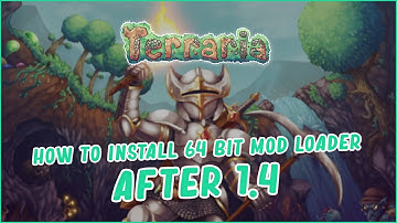 How to Install 64 Bit tModloader AFTER 1.4 Update (OUTDATED)