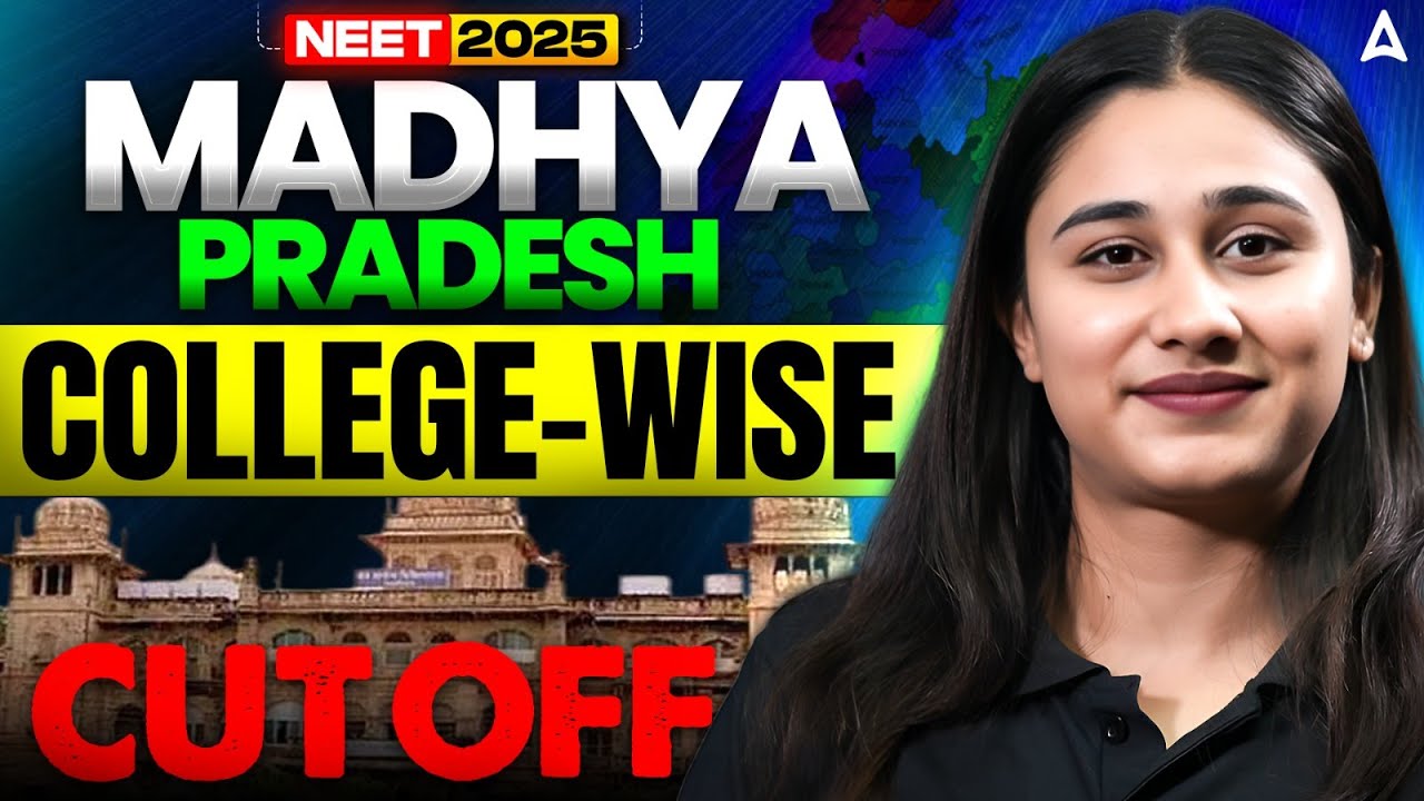 NEET 2025 Madhya Pradesh MBBS Cutoff | College-Wise Expected Marks for Govt. Seats!