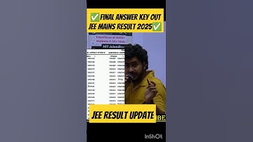 Final Answer key Out ✅ Result Out Soon💯| JEE Mains 2025 Answer key💯| Shift Wise Bonus Mark Session 2