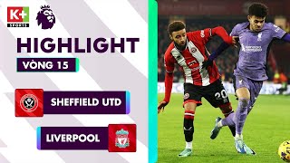 SHEFFIELD UTD - LIVERPOOL | VAN DIJK ĐỈNH CAO, BÀN THẮNG MUỘN NGỌT NGÀO | NGOẠI HẠNG ANH 23\/24