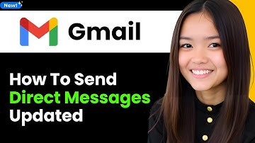 How To Send Direct Messages on Gmail Updated 2025 (Step By Step)