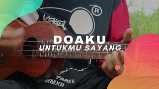 DOAKU UNTUKMU SAYANG - Wali (lirik & chord) Cover Ukulele by Alvin Sanjaya