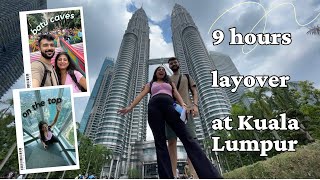 What to do in a 9 hours layover at the Kuala Lumpur airport | layover in Kuala Lumpur