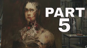 LAYERS OF FEAR (2016) Gameplay Playthrough Part 5 - TOUCH