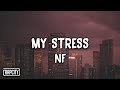 NF - My Stress (Lyrics)