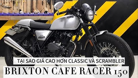 Brixton 150cc cafe racer đánh giá