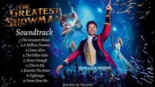 'THE GREATEST SHOWMAN SOUNDTRACK' | Hugh Jackman, Zac Efron, Michelle Williams, Keala Settle & MORE.