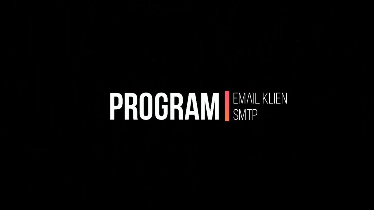 Program Email Klien SMTP Menggunakan Python - YouTube