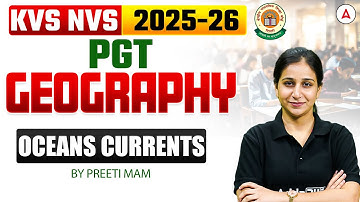 KVS NVS Vacancy 2025 | KVS NVS PGT Geography Ocean Currents | KVS NVS Geography By Preeti mam