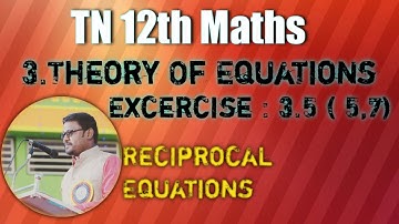 TN Class 12  Maths / 3.Theory Of Equations/Exercise : 3.5/Reciprocal Equations/3rd chapter solutions