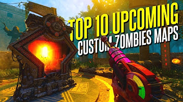 Top 10 UPCOMING Custom Zombies Maps! (EXCLUSIVE Info | Call of Duty Zombies: Black Ops 3)