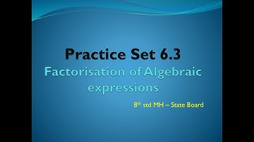 8th Std Maths -Chapter 6 - Factorisatoin of Algebraic expression - Practice set 6.3 part 1