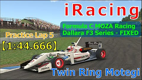 【 iRacing 】Formula MOZA Racing Dallara F3 Series - FIXED 2023s1w10 Twin Ring Motegi 【1:44.666】