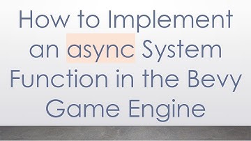 How to Implement an async System Function in the Bevy Game Engine