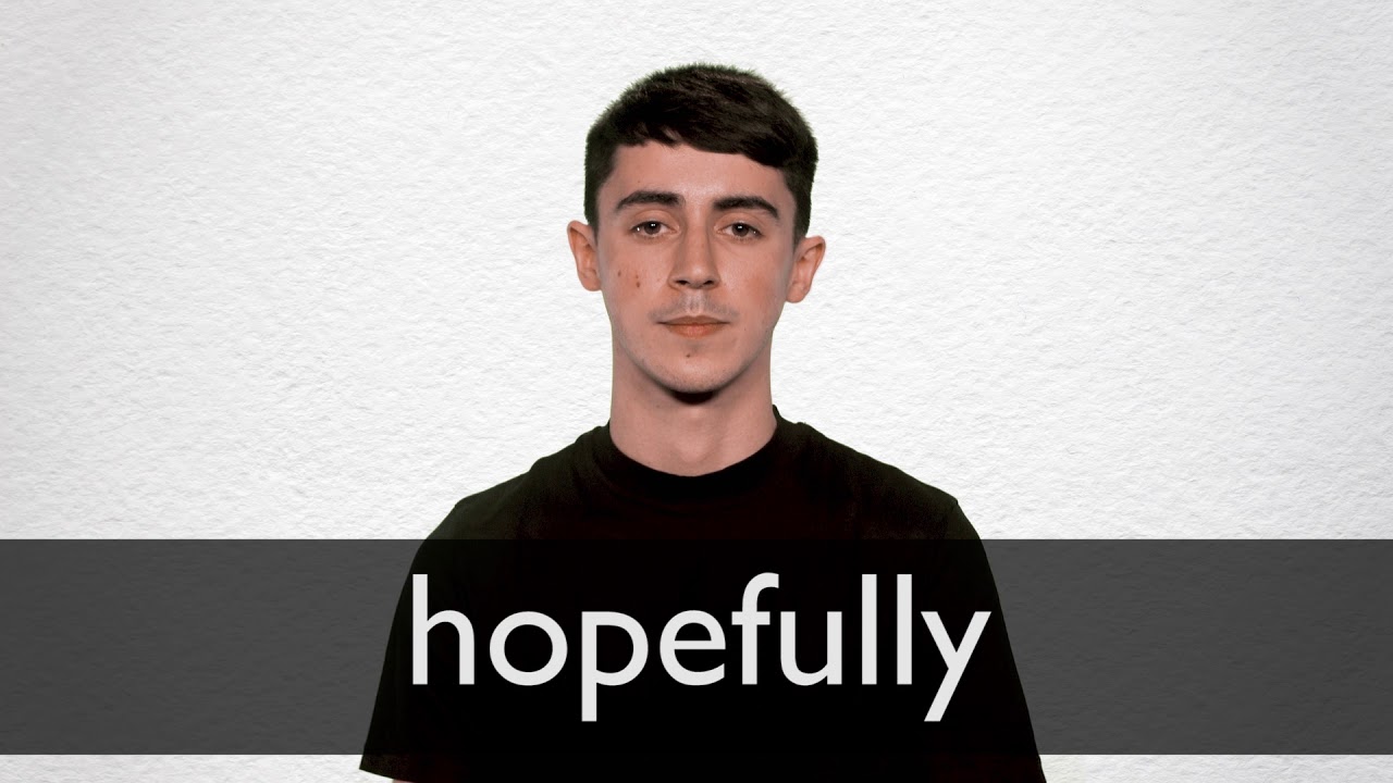 How To Pronounce HOPEFULLY In British English YouTube how-to-pronounce-hopefully-in-british-english-youtube