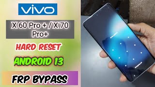 Vivo X60 Pro Plus Hard Reset & Android 13 FRP Bypass without PC