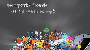 DDDPerth 2019 - Amy Kapernick - CSS Grid - What is this Magic?!