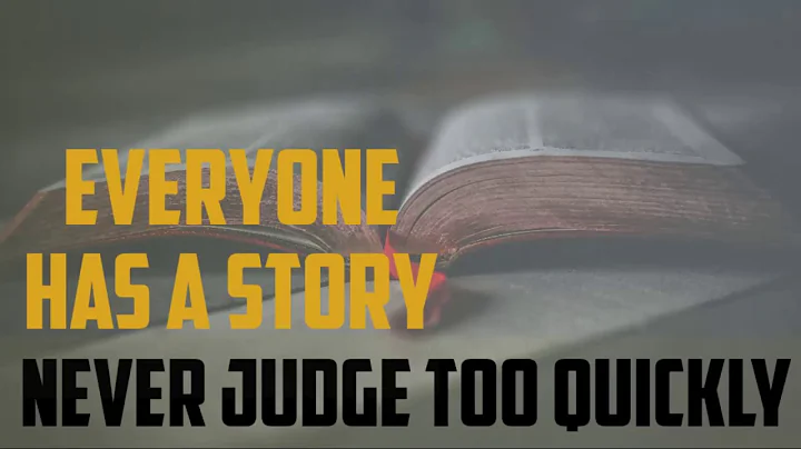 Everyone has a story. Never Judge too Quicly. (Motivational Video)