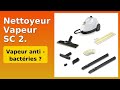 AVIS (2025) : Nettoyeur Vapeur SC 2. DÉTAILS ESSENTIELS