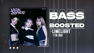 LIMELIGHT (라임라잇) - TA-DA! [BASS BOOSTED]