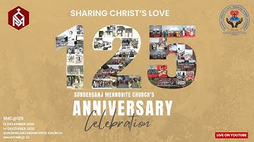 125 YEARS OF CELEBRATION || SUNDERGANJ MENNONITE CHURCH DMT || LIVE CELEBRATION SERVICE || 13/12/25