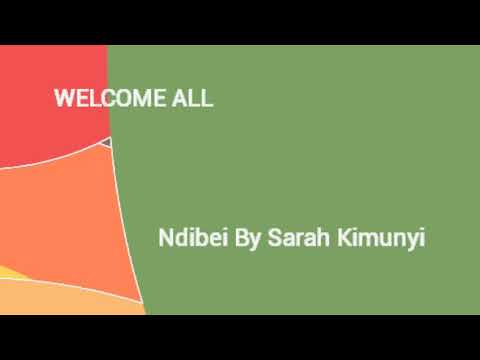 NDIBEI BY SARAH KIMUNYI LYRICS