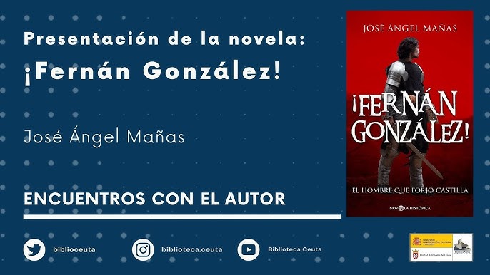 El Conde Fernan Gonzalez: Novela Histórica.