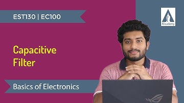 Capacitive Filter | Basics of Electronics | KTU | Malayalam
