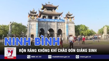 Ninh Bình rộn ràng không khí chào đón Giáng sinh - VNEWS