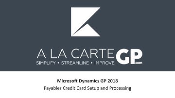 Microsoft Dynamics GP 2018 - Credit Card Setup, Processing and Payment