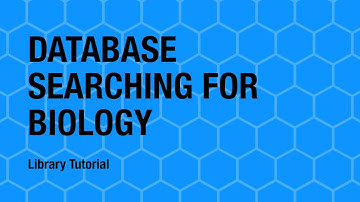 Tutorial: Database Searching for Biology