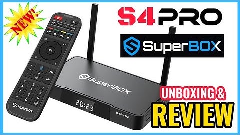 New SuperBox S4 Pro - Unboxing And Full Review (Recommended For Kodi BUILDS